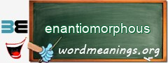 WordMeaning blackboard for enantiomorphous